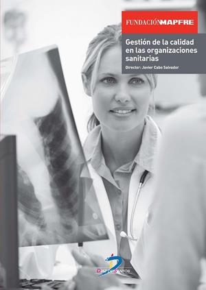 Gestión de la calidad en las organizaciones sanitarias | 9788499698021 | Cabo Salvador, Javier | Librería Castillón - Comprar libros online Aragón, Barbastro