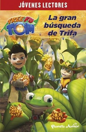 Tree Fu Tom. La gran búsqueda de Trifa | 9788408132936 | Tree Fu Tom | Librería Castillón - Comprar libros online Aragón, Barbastro