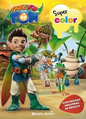 Tree Fu Tom. Supercolor | 9788408132974 | Tree Fu Tom | Librería Castillón - Comprar libros online Aragón, Barbastro