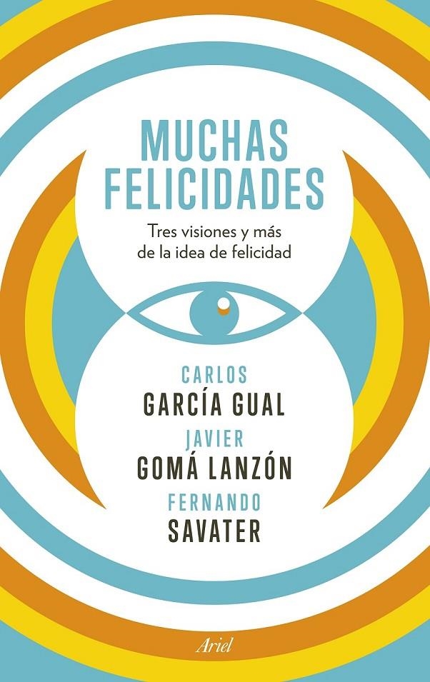 Muchas felicidades | 9788434418929 | Savater, Fernando; García Gual, Carlos; Gomá Lanzón, Javier | Librería Castillón - Comprar libros online Aragón, Barbastro