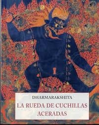 RUEDA DE CUCHILLAS ACERADAS, LA | 9788497169158 | DHARMARAKSHITA | Librería Castillón - Comprar libros online Aragón, Barbastro