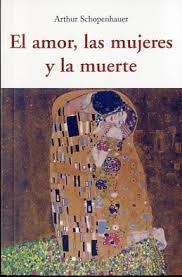 EL AMOR, LAS MUJERES Y LA MUERTE | 9788497169172 | SCHOPENHAUER, ARTHUR | Librería Castillón - Comprar libros online Aragón, Barbastro