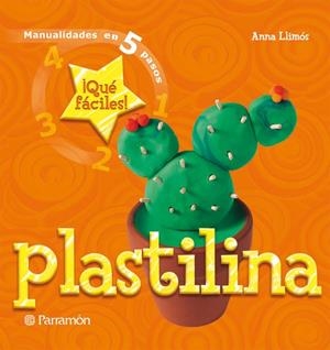 PLASTILINA/MANUALIDADES EN 5 PASOS | 9788434227675 | LLIMOS, ANNA | Librería Castillón - Comprar libros online Aragón, Barbastro
