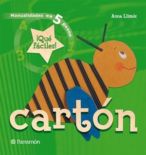 CARTON/MANUALIDADES EN 5 PASOS | 9788434227668 | LLIMOS, ANNA | Librería Castillón - Comprar libros online Aragón, Barbastro