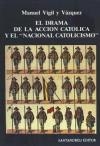 El drama de la acción católica y el "Nacional Catolicismo" | 9788487613005 | Vigil Vázquez, Manuel | Librería Castillón - Comprar libros online Aragón, Barbastro