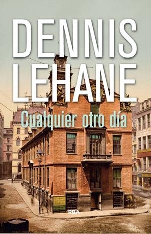 Cualquier otro día | 9788490564028 | LEHANE, DENNIS | Librería Castillón - Comprar libros online Aragón, Barbastro