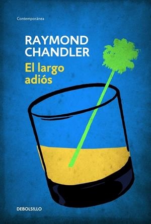 El largo adiós | 9788490622520 | Raymond Chandler | Librería Castillón - Comprar libros online Aragón, Barbastro