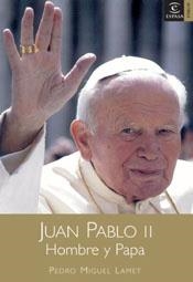 JUAN PABLO II. HOMBRE Y PAPA | 9788467018677 | LAMET, PEDRO MIGUEL | Librería Castillón - Comprar libros online Aragón, Barbastro