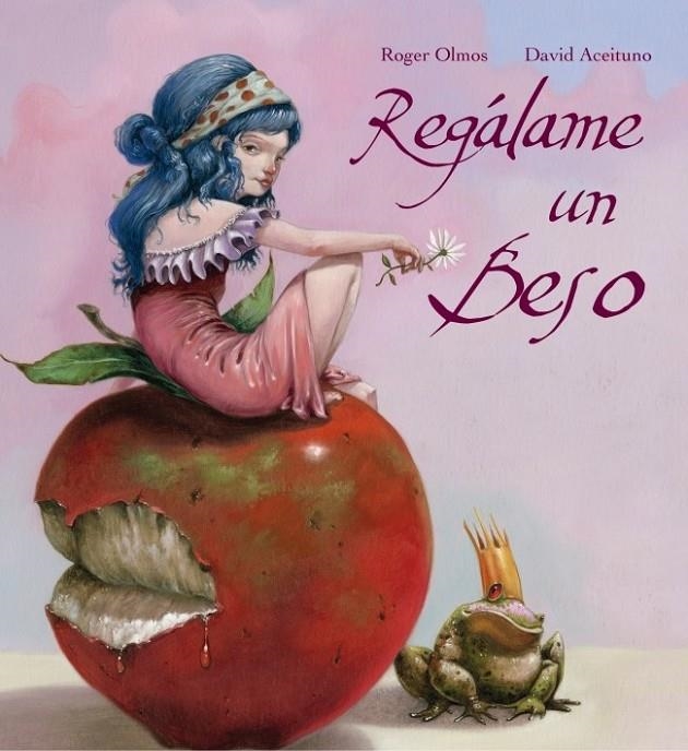 Regálame un beso | 9788448840563 | OLMOS PASTOR, ROGER; ACEITUNO PADILLA, DAVI | Librería Castillón - Comprar libros online Aragón, Barbastro