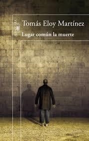 LUGAR COMÚN LA MUERTE | 9788420418049 | Tomás Eloy Martínez | Librería Castillón - Comprar libros online Aragón, Barbastro