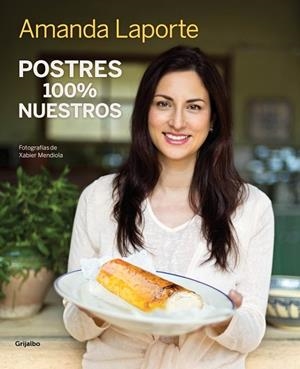 Postres 100% nuestros | 9788415989813 | LAPORTE, AMANDA | Librería Castillón - Comprar libros online Aragón, Barbastro