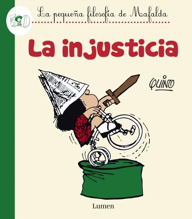La injusticia - La pequeña filosofía de Mafalda | 9788426401595 | QUINO | Librería Castillón - Comprar libros online Aragón, Barbastro