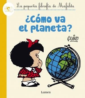 ¿Cómo va el planeta? - La pequeña filosofía de Mafalda | 9788426401625 | QUINO | Librería Castillón - Comprar libros online Aragón, Barbastro