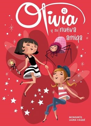 Olivia y su nueva amiga - Olivia 3 | 9788448840358 | Monsuros Laura Vaqué | Librería Castillón - Comprar libros online Aragón, Barbastro