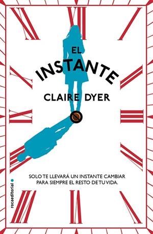 El instante | 9788499187686 | Dyer, Claire | Librería Castillón - Comprar libros online Aragón, Barbastro