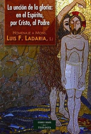 UNCION DE LA GLORIA : EN EL ESPIRITU,POR CRISTO, AL PADRE | 9788422017233 | LADARIA LUIS, F. | Librería Castillón - Comprar libros online Aragón, Barbastro