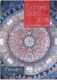 Evangelio Diario 2015 En la compañia de jesus | 9788427135826 | Gomez S.J, Angel Antonio | Librería Castillón - Comprar libros online Aragón, Barbastro