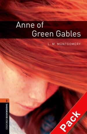 Anne of Green Gables CD Pack Ed 08 - Oxford Bookworms Stage 2 | 9780194790147 | L. M. Montgomery; Clare West | Librería Castillón - Comprar libros online Aragón, Barbastro