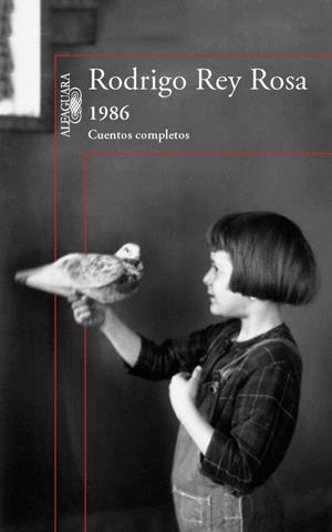 1986. CUENTOS COMPLETOS | 9788420417646 | Rodrigo Rey Rosa | Librería Castillón - Comprar libros online Aragón, Barbastro