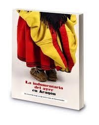 LA INDUMENTARIA DEL AYER EN ARAGON | 9788495490537 | Rebolledo San Martín, Marian | Librería Castillón - Comprar libros online Aragón, Barbastro