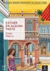 ESTHER EN ALGUNA PARTE (F.PRIMAVERA 2005) | 9788467017595 | ALBERTO, ELISEO | Librería Castillón - Comprar libros online Aragón, Barbastro