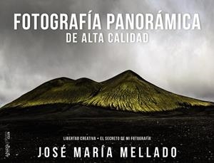 Fotografía panorámica de Alta Calidad (Mellado) | 9788441536487 | Mellado, José María | Librería Castillón - Comprar libros online Aragón, Barbastro