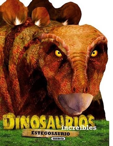 Estegosaurio - Dinosaurios increíbles | 9788467728347 | Susaeta, Equipo | Librería Castillón - Comprar libros online Aragón, Barbastro