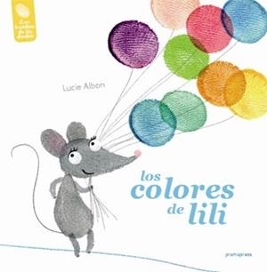 LOS COLORES DE LILI | 9788415967484 | ALBON, LUCIE | Librería Castillón - Comprar libros online Aragón, Barbastro