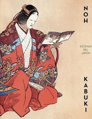 Noh Kabuki. Escenas del Japón | 9788416272099 | Varios autores | Librería Castillón - Comprar libros online Aragón, Barbastro
