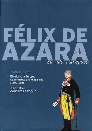 FELIX DE AZARA SU VIDA Y SU EPOCA TOMO 3 | 9788492749256 | CONTRERAS, ROQUE | Librería Castillón - Comprar libros online Aragón, Barbastro