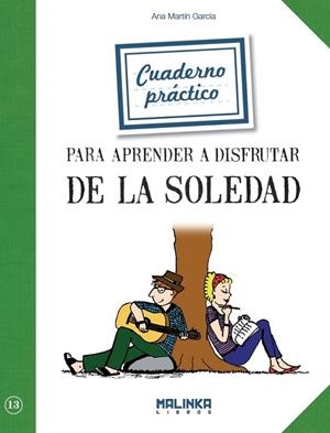 Cuaderno práctico para aprender a disfrutar de la soledad | 9788415322900 | García, Ana Martín | Librería Castillón - Comprar libros online Aragón, Barbastro