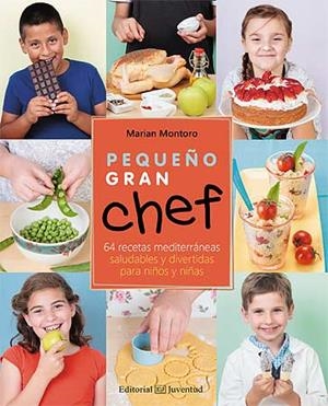 Pequeño Gran Chef | 9788426141149 | Montoro Blanco, Marian | Librería Castillón - Comprar libros online Aragón, Barbastro