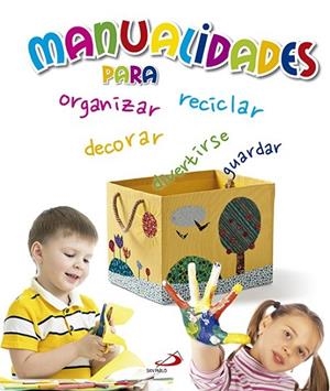 Manualidades para organizar, decorar, guardar y divertirse | 9788428545044 | Cuxart, Bernadette | Librería Castillón - Comprar libros online Aragón, Barbastro