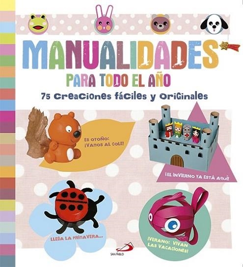 Manualidades para todo el año | 9788428545464 | Boncens, Christophe; Cauquetoux, Denis; Jezewski, Mayumi | Librería Castillón - Comprar libros online Aragón, Barbastro