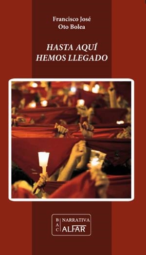 Hasta aquí hemos llegado | 9788478985760 | Oto Bolea, Francisco José | Librería Castillón - Comprar libros online Aragón, Barbastro