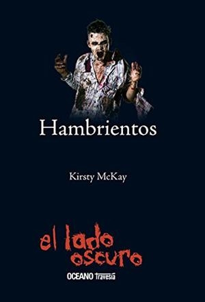 Hambrientos - El lado oscuro | 9786074008951 | McKay, Kirsty | Librería Castillón - Comprar libros online Aragón, Barbastro