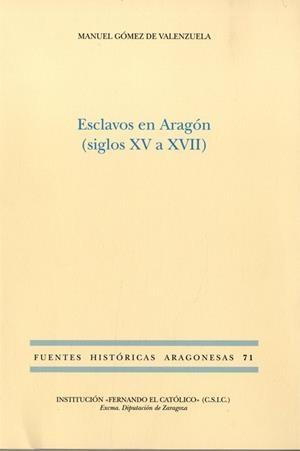 Esclavos en Aragón (siglos XV a XVII) | 9788499112855 | Gómez de Valenzuela, Manuel | Librería Castillón - Comprar libros online Aragón, Barbastro
