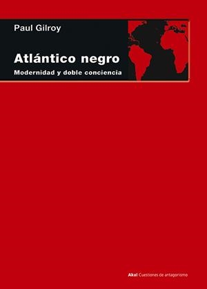 Atlántico negro | 9788446029120 | Gilroy, Paul | Librería Castillón - Comprar libros online Aragón, Barbastro