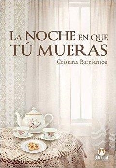 La noche en que tú mueras | 9788494219924 | Barrientos Moro, Cristina / Ortiz Romero, Francisco Javiered. lit. / Casillas Almazán, José Luisrev. | Librería Castillón - Comprar libros online Aragón, Barbastro