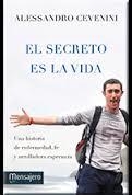 EL SECRETO ES LA VIDA | 9788427136779 | CEVENINI, ALESSANDRO | Librería Castillón - Comprar libros online Aragón, Barbastro
