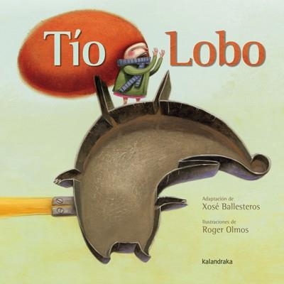 Tío Lobo | 9788484649113 | Olmos Pastor, Roger | Librería Castillón - Comprar libros online Aragón, Barbastro