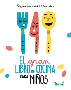 El gran libro de cocina para niños | 9788494328305 | Cruse, Seymourina | Librería Castillón - Comprar libros online Aragón, Barbastro