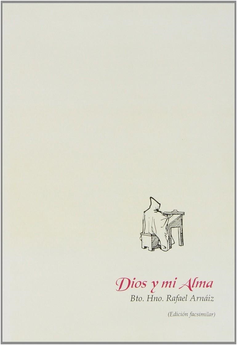 Dios y mi alma | 9788472393783 | Rafael Arnaiz | Librería Castillón - Comprar libros online Aragón, Barbastro