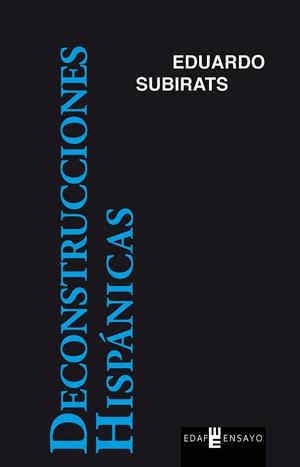 Deconstrucciones Hispánicas | 9788441434141 | Subirats, Eduardo | Librería Castillón - Comprar libros online Aragón, Barbastro