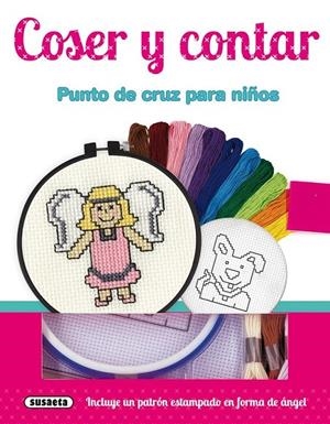 Coser y cantar. Punto de cruz para niños | 9788467732771 | Susaeta, Equipo | Librería Castillón - Comprar libros online Aragón, Barbastro
