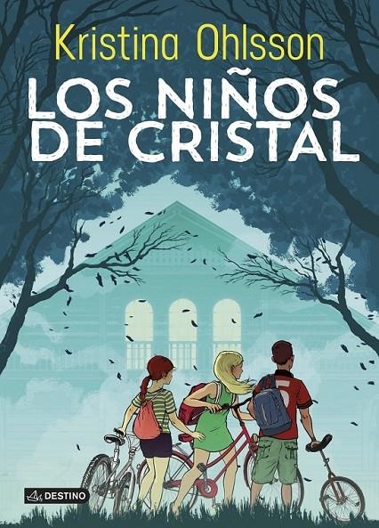 Los niños de cristal | 9788408127123 | Ohlsson, Kristina | Librería Castillón - Comprar libros online Aragón, Barbastro