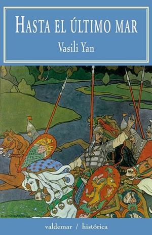 Hasta el último mar | 9788477027799 | Yan, Vasili | Librería Castillón - Comprar libros online Aragón, Barbastro