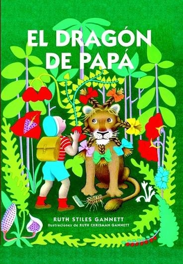 El dragón de papá | 9788416142040 | Gannet, Ruth Stiles | Librería Castillón - Comprar libros online Aragón, Barbastro