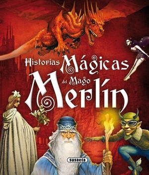Historias mágicas del mago Merlín | 9788467728385 | Colin, Fabrice; Ruaud, André-François | Librería Castillón - Comprar libros online Aragón, Barbastro