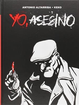 YO ASESINO | 9788467917246 | ALTARRIBA; KEKO | Librería Castillón - Comprar libros online Aragón, Barbastro